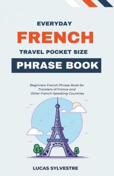 Everyday French Travel Pocket Size Phrase Book
