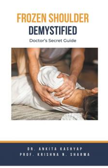 Frozen Shoulder Demystified