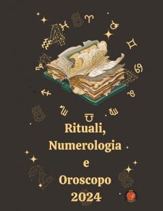 Rituali Numerologia  e Oroscopo  2024