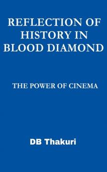 Reflection of History in Blood Diamond