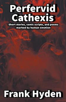 Perfervid Cathexis