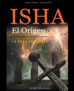 Isha   El Origen -  La saga completa