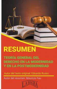 Resumen de Teor��a General del Derecho en la Modernidad y en la Postmodernidad