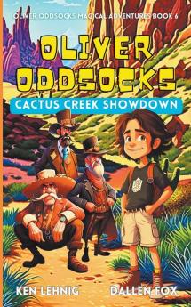Oliver Oddsocks Cactus Creek Showdown