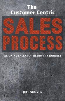 The Customer Centric Sales Process