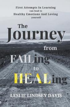 The Journey From FAILing to HEALing