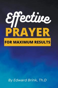Effective Prayer for Maximum Results