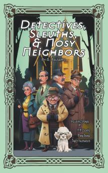 Detectives Sleuths & Nosy Neighbors