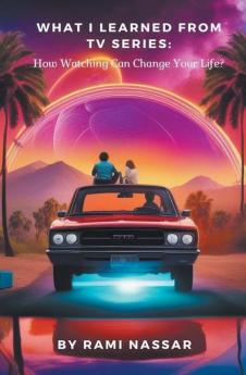 What I Learned from TV Series