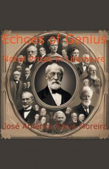 Echoes of Genius  Nobel Prizes in Literature