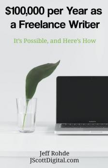 $100000 per Year as a Freelance Writer