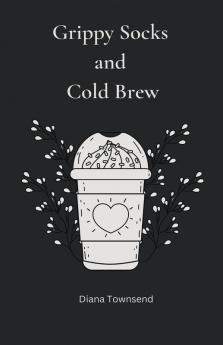 Grippy Socks and Cold Brew