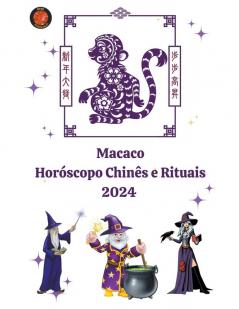 Macaco Horóscopo Chinês e Rituais 2024