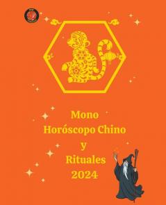 Mono Horóscopo Chino  y  Rituales 2024
