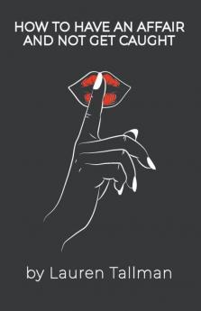 How To Have An Affair And Not Get Caught