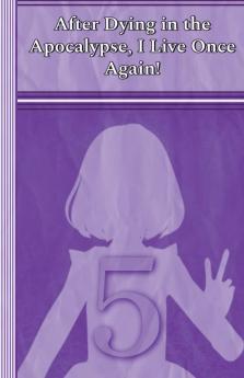 Celia After Dying in the Apocalypse I Live Once Again!