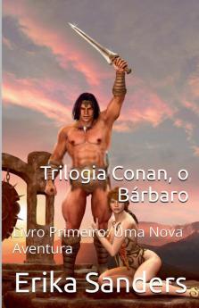 Trilogia Conan o Bárbaro Livro Primeiro
