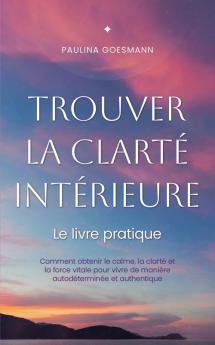 Trouver la clarté intérieure