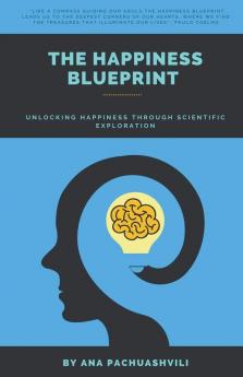The Happiness Blueprint