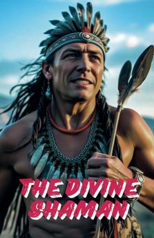 The Divine Shaman
