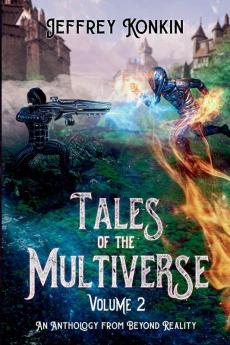 Tales of the Multiverse