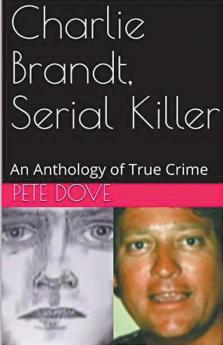 Charlie Brandt Serial Killer