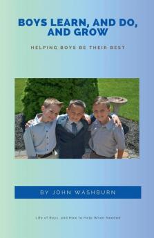 Boys Learn And Do And Grow