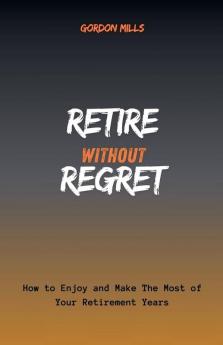 Retire Without Regret