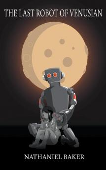 The Last Robot of Venusian