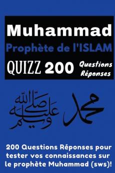 Muhammad Prophète de l'Islam Quizz 200 Questions Réponses