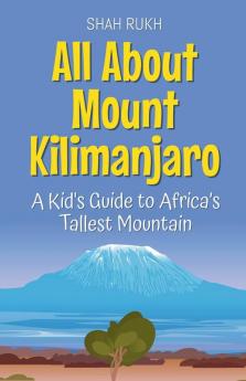 All About Mount Kilimanjaro