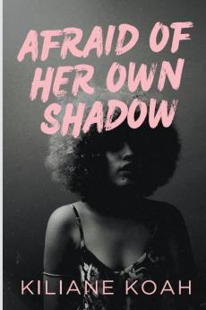 Afraid of Her Own Shadow