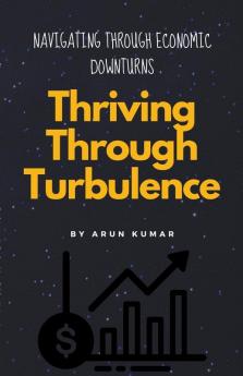 Thriving Through Turbulence