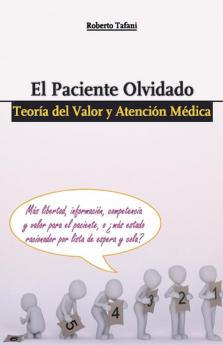 El paciente olvidado. Teoría del Valor y Atención Médica