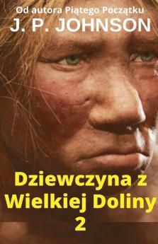 Dziewczyna z Wielkiej Doliny 2 LUCY