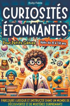 Curiosit��s ��tonnantes pour Petits G��nies