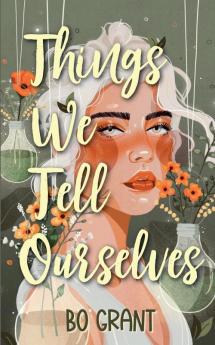 Things We Tell Ourselves