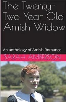 The Twenty-Two Year Old Amish Widow