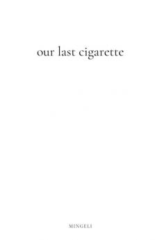 Our Last Cigarette