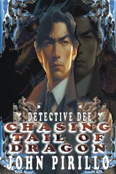 Detective Dee Chasing Tail of Dragon