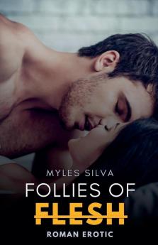 Follies of Flesh