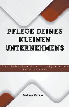 Pflege Deines Kleinen Unternehmens