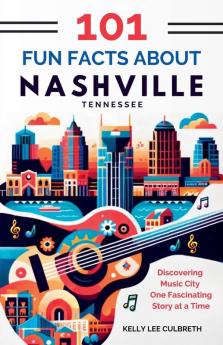 101 Fun Facts About Nashville TN