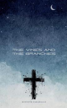 The Vines and the Branches