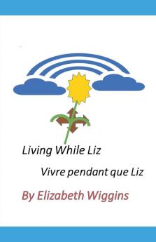 Living While Liz