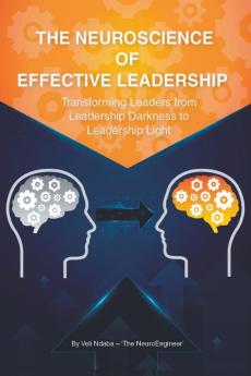 The Neuroscience of Effective Leadership