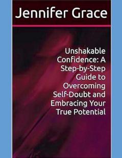 Unshakable Confidence