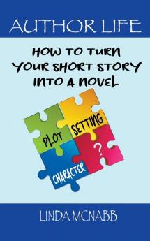 How to Turn Your Short Story Into a Novel