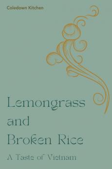 Lemongrass and Broken Rice