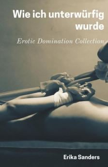 Wie ich unterwürfig wurde